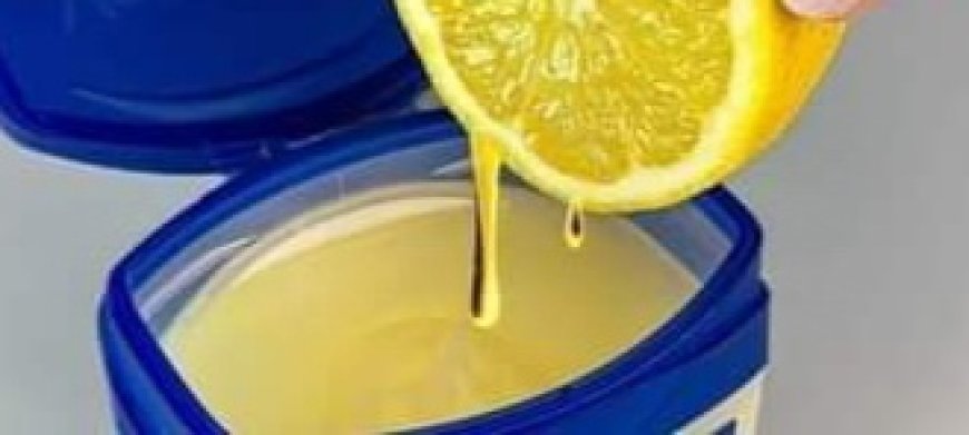 Discover the Astonishing Beauty Benefits of Vaseline and Lemon